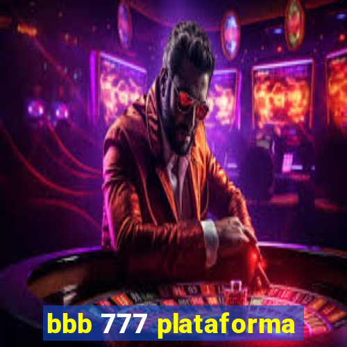 bbb 777 plataforma